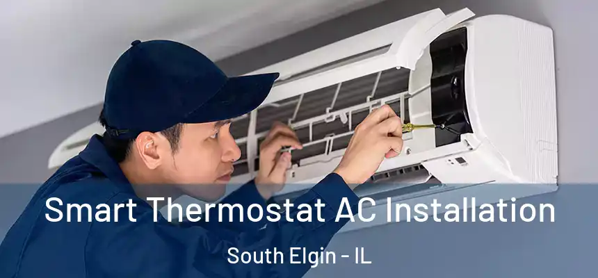  Smart Thermostat AC Installation South Elgin - IL