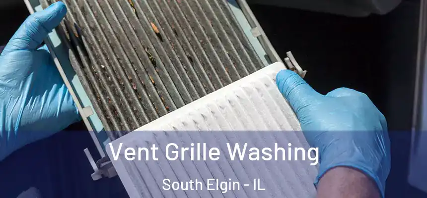  Vent Grille Washing South Elgin - IL